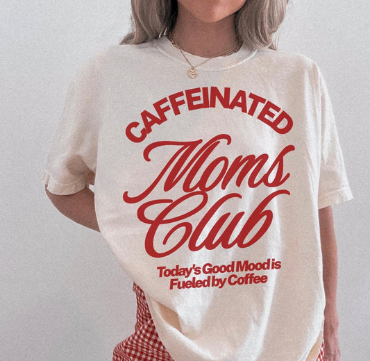 Caffeinated Mom Tee